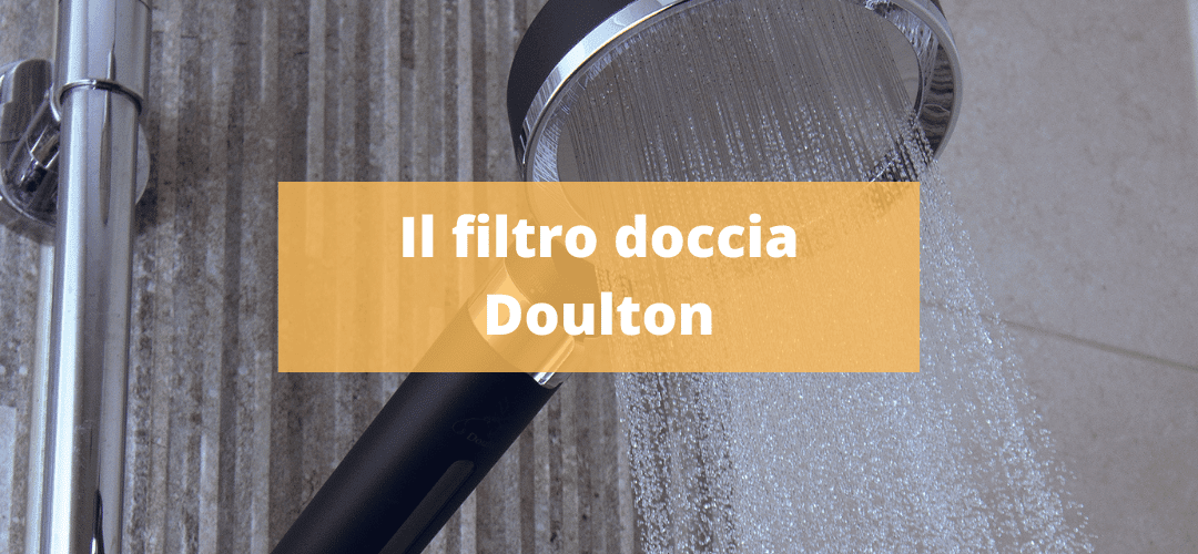 Scopri l’innovativo filtro per doccia Doulton®