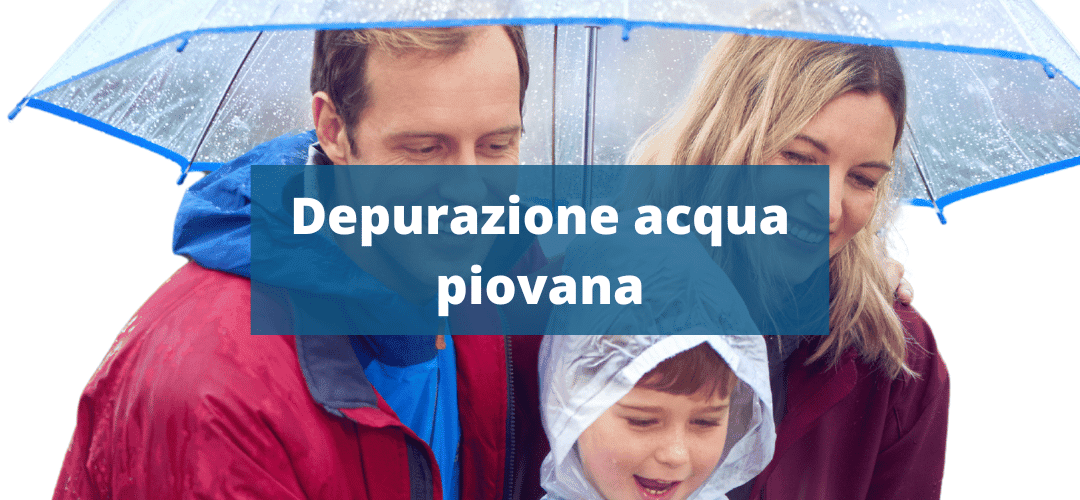 La depurazione dell’acqua piovana: un’importante risorsa